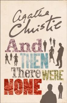 AND THEN THERE WERE NONE : THE WORLD'S FAVOURITE AGATHA CHRISTIE BOOK