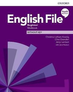 ENGLISH FILE 4TH EDITION BEGINNER WORKBOOK WITHOUT KEY