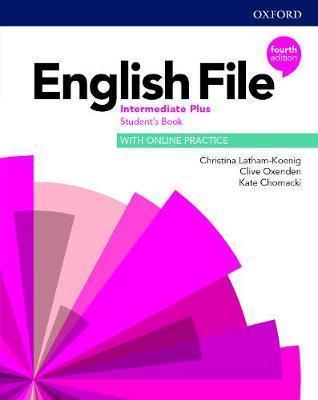 ENGLISH FILE 4TH EDITION INTERMEDIATE PLUS STUDENT'S BOOK WITH ONLINE PRACTICE