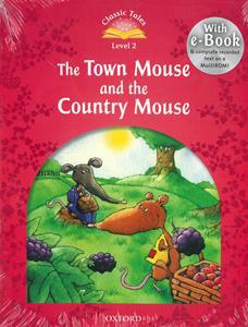 CLASSIC TALES LEVEL 2 : THE TOWN MOUSE AND THE COUNTRY MOUSE ( PLUS MULTIROM)