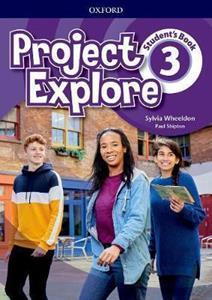 PROJECT EXPLORE 3 STUDENT'S BOOK