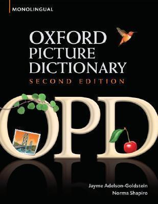 OXFORD PICTURE DICTIONARY (2ND EDITION) MONOLINGUAL BEGINNER TO INTERMEDIATE FOR TEENEGE AND ADULT LEA