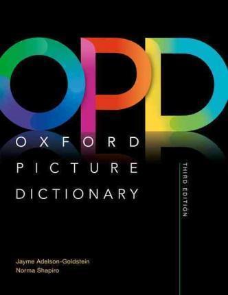 OXFORD PICTURE DICTIONARY: MONOLINGUAL (AMERICAN ENGLISH) DICTIONARY : PICTURE THE JOURNEY TO SUCCESS