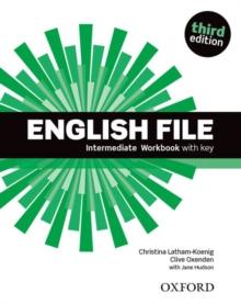 ENGLISH FILE 3RD EDITION INTERMEDIATE WORKBOOK WITH KEY