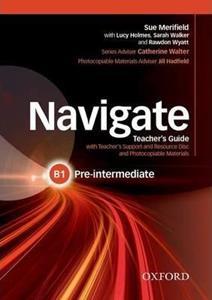 NAVIGATE B1 PRE-INTERMEDIATE TEACHER'S BOOK AND TEACHER'S RESOURCE DISC PACK