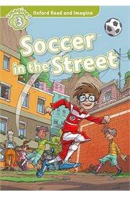 OXFORD READ AND IMAGINE (3): SOCCER IN THE STREET