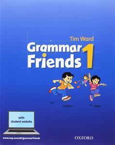 GRAMMAR FRIENDS 1 ( PLUS STUDENT'S WEB SITE)