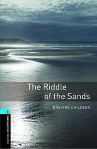 THE RIDDLE OF THE SANDS (OXFORD BOOKWORMS 5)