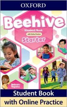 BEEHIVE STARTER STUDENT'S BOOK ( PLUS ONLINE PRACTICE)