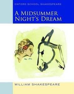 OXFORD SCHOOL SHAKESPEARE: MIDSUMMER NIGHT'S DREAM