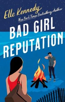 BAD GIRL REPUTATION : AN ADDICTIVE SECOND CHANCE ROMANCE FROM THE TIK TOK SENSATION