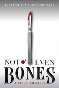 NOT EVEN BONES, VOLUME 1