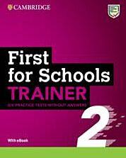 FCE FIRST FOR SCHOOLS TRAINER 2 6 PRACTICE TESTS WO/ANSWERS ( PLUS AUDIO)  PLUS  EBOOK) 2022