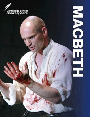 CAMBRIDGE SCHOOL SHAKESPEARE: MACBETH