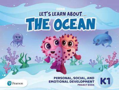 LET'S LEARN ABOUT…THE OCEAN 1 PERSONAL, SOCIAL & EMOTIONAL DEVELOPMENT PROJECT BOOK