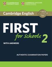 CAMBRIDGE FCE FIRST FOR SCHOOLS 2 STUDENT'S BOOK WITH ANSWERS