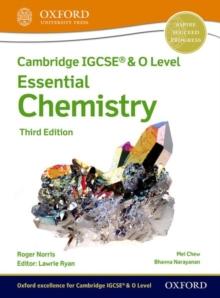 CAMBRIDGE IGCSE (R) & O LEVEL ESSENTIAL CHEMISTRY: STUDENT BOOK THIRD EDITION