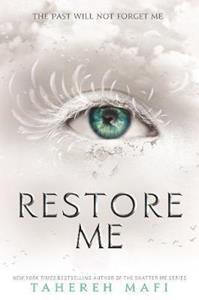 SHATTER ME (04): RESTORE ME