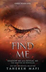 SHATTER ME (4.5&5.5): FIND ME