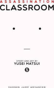 ASSASSINATION CLASSROOM: VOL 05