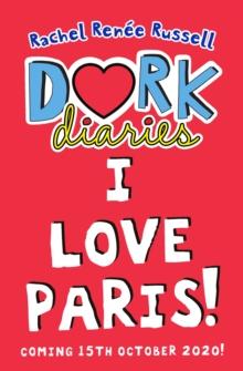 DORK DIARIES: I LOVE PARIS! : JOKES, DRAMA AND BFFS IN THE GLOBAL HIT SERIES : 15