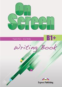 ON SCREEN B1 PLUS  WRITING