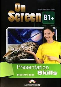 ON SCREEN B1 PLUS  PRESENTATION SKILLS