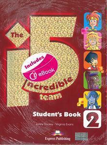 INCREDIBLE 5 TEAM 2 STUDENT'S BOOK ( PLUS IEBOOK  PLUS GLOSSARY)