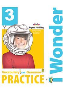 I WONDER 3 VOCABULARY & GRAMMAR PRACTICE