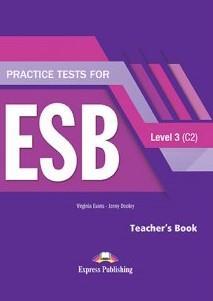 PRACTICE TESTS FOR ESB 3 C2 TEACHER'S BOOK REVISED