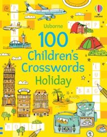 100 CHILDREN'S CROSSWORDS : HOLIDAY