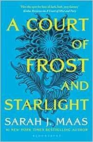 A COURT OF THORNS AND ROSES (3.5) A COURT OF FROST AND STARLIGHT