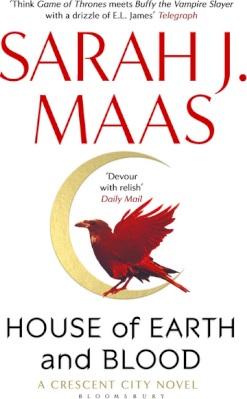 CRESCENT CITY (01): HOUSE OF EARTH AND BLOOD