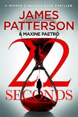 22 SECONDS : (WOMEN'S MURDER CLUB 22)