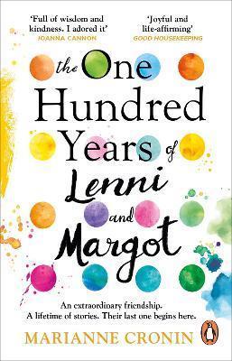 THE ONE HUNDRED YEARS OF LENNI AND MARGOT : THE NEW AND UNFORGETTABLE RICHARD & JUDY BOOK CLUB PICK