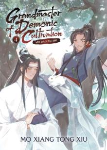 GRANDMASTER OF DEMONIC CULTIVATION: MO DAO ZU SHI (NOVEL) VOL. 4 : 4