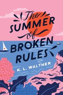 THE SUMMER OF THE BROKEN RULES