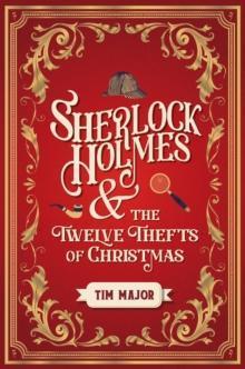 SHERLOCK HOLMES & TWELVE THEFTS OF CHRISTMAS