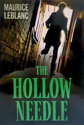 ARSENE LUPIN - THE HOLLOW NEEDLE