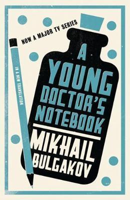 A YOUNG DOCTOR'S NOTEBOOK: NEW TRANSLATION