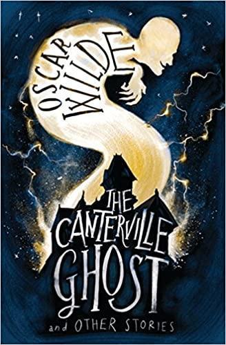 THE CANTERVILLE GHOST AND OTHER STORIES