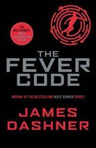 MAZE RUNNER: 5 THE FEVER CODE