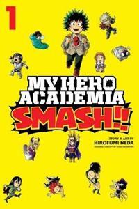 MY HERO ACADEMIA: SMASH!! VOL 01