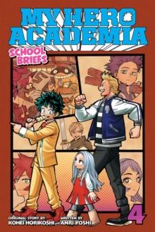 MY HERO ACADEMIA: SCHOOL BRIEFS VOL 04: FESTIVAL FOR ALL