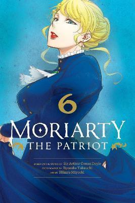 MORIARTY THE PATRIOT: VOL 06