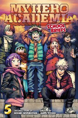 MY HERO ACADEMIA: SCHOOL BRIEFS VOL 05: