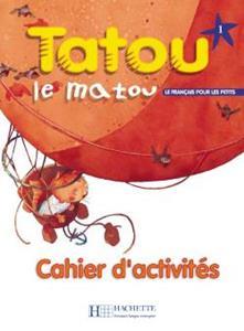 TATOU LE MATOU 1 CAHIER D'EXERCICES