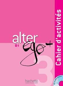 ALTER EGO PLUS 3 CAHIER D'EXERCISES ( PLUS CD)