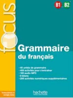 FOCUS GRAMMAIRE DU FRANCAIS B1-B2 ( PLUS ONLINE)