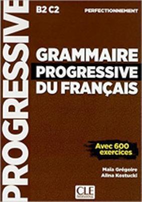 GRAMMAIRE PROGRESSIVE DU FRANCAIS PERFECTIONNEMENT ( PLUS 600 EXERCICES)